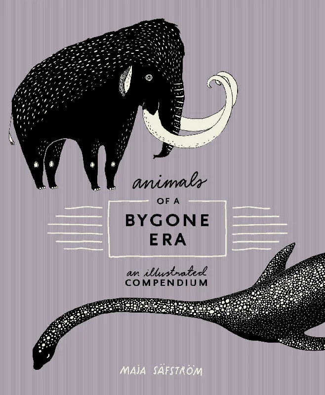 Fun-filled children's books Fun-filled children's books Animals of a Bygone Era: An Illustrated Compendium