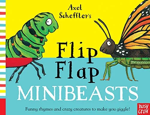 Enchanting fairy tales for children Enchanting fairy tales for children Axel Scheffler's Flip Flap Minibeasts