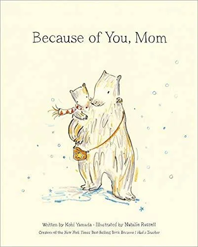 Enchanting children's books Enchanting children's books Because of You, Mom