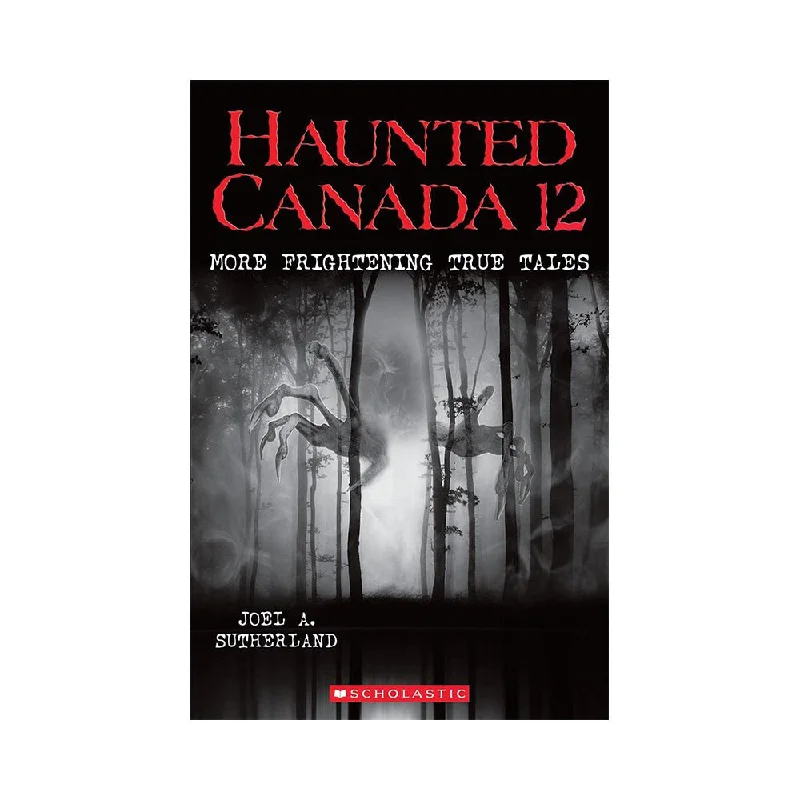 Captivating stories for kids Captivating stories for kids Haunted Canada 12 More Frightening True Tales Book
