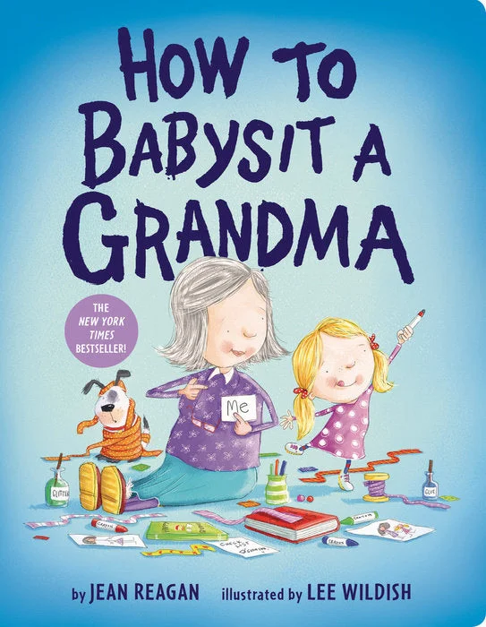 Captivating stories for kids Captivating stories for kids How to Babysit a Grandma Board Book
