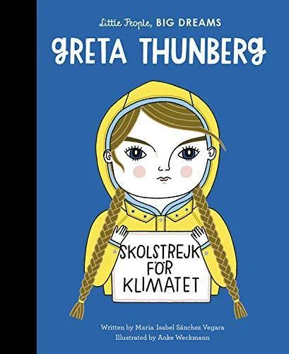 Imaginative children's literature Imaginative children's literature Little People, BIG DREAMS: Greta Thunberg