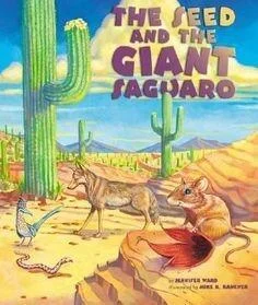 Imaginative children's literature Imaginative children's literature The Seed and The Giant Saguaro Hardcover Book