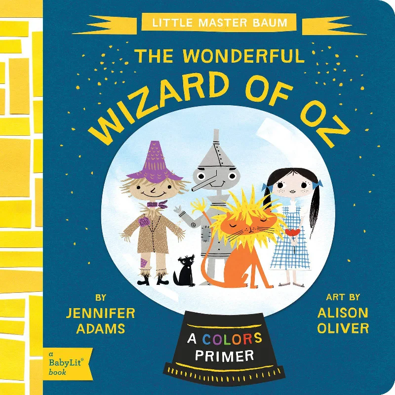Engaging narratives for children Engaging narratives for children The Wonderful Wizard of Oz: A BabyLit Colors Primer