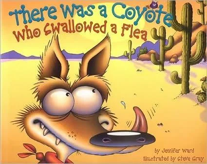 Entertaining tales for children Entertaining tales for children There Was a Coyote Who Swallowed a Flea Hardcover Book