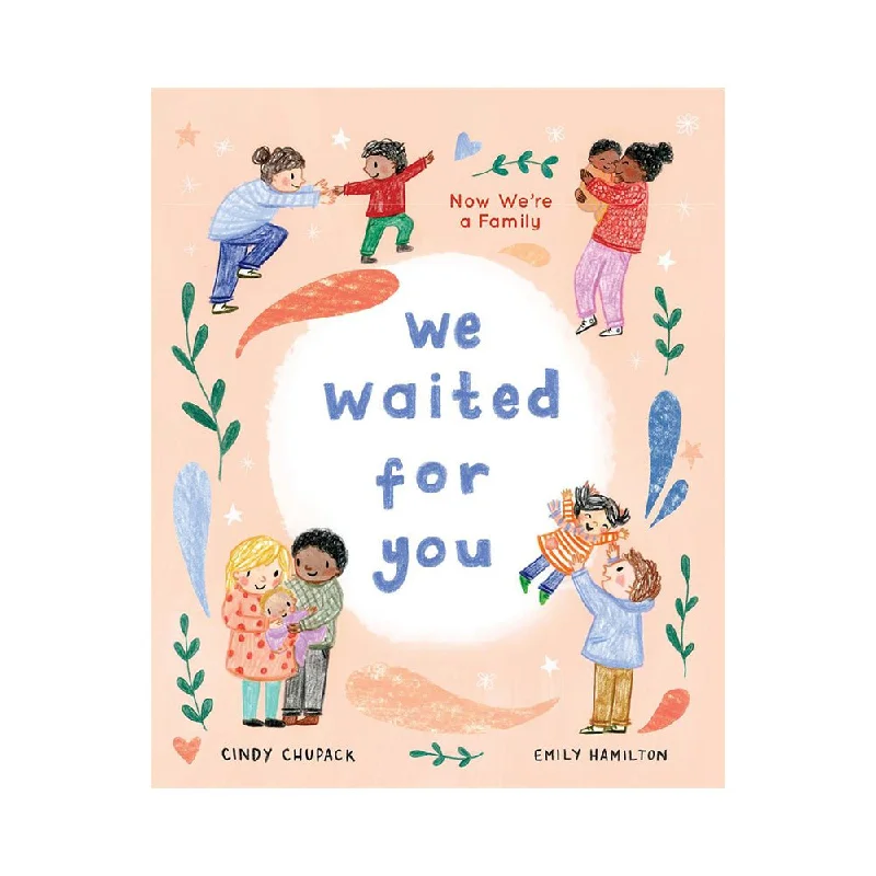 Enchanting bedtime stories Enchanting bedtime stories We Waited for You Now We're a Family Book Enchanting bedtime stories Enchanting bedtime stories We Waited for You Now We're a Family Book