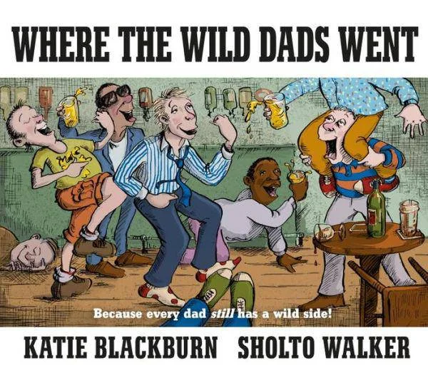 Imaginative children's literature Imaginative children's literature Where the Wild Dads Went Book Imaginative children's literature Imaginative children's literature Where the Wild Dads Went Book