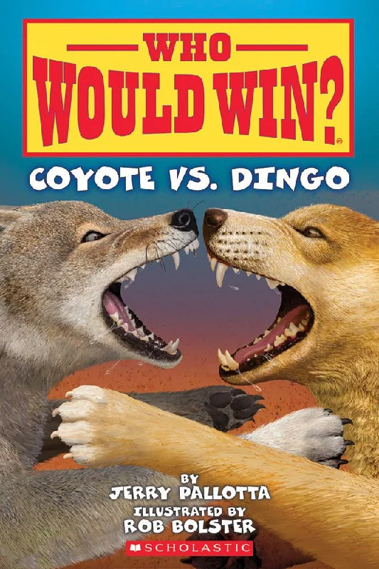 Instructive children's talesInstructive children's talesWho Would Win?: Coyote vs. Dingo Instructive children's talesInstructive children's talesWho Would Win?: Coyote vs. Dingo